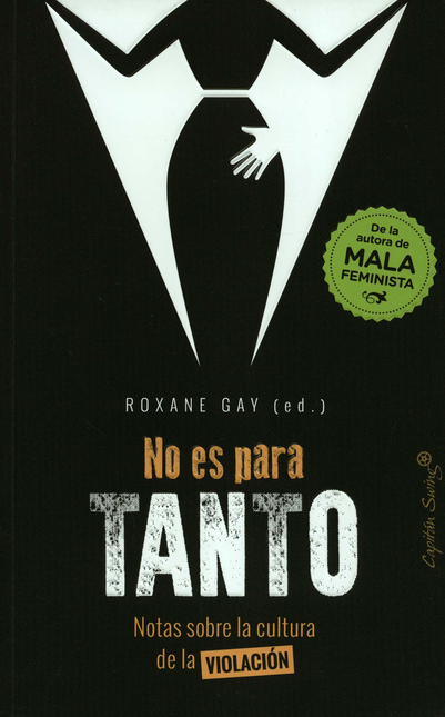 Portada de NO ES PARA TANTO NOTAS SOBRE LA CULTURA DE LA VIOLACION