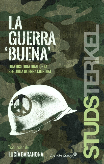 Portada de GUERRA BUENA UNA HISTORIA ORAL DE LA SEGUNDA GUERRA MUNDIAL, LA