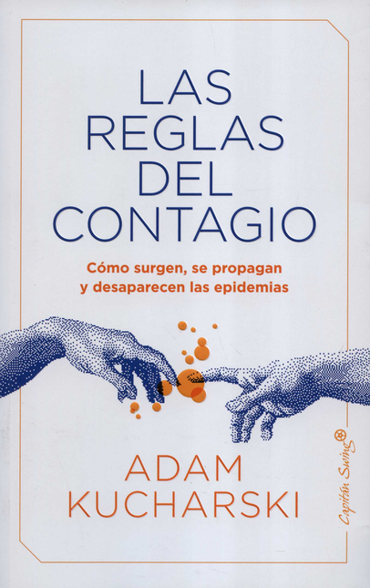 Portada de REGLAS DEL CONTAGIO COMO SURGEN SE PROPAGAN Y DESAPARECEN LAS EPIDEMIAS, LAS