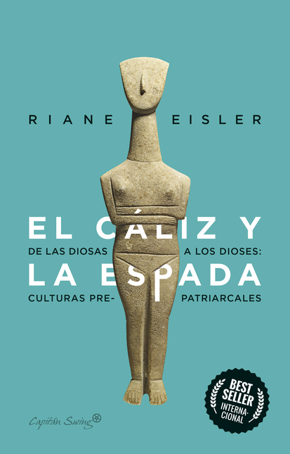 Portada de CALIZ Y LA ESPADA DE LAS DIOSAS A LOS DIOSES CULTURAS PREPATRIARCALES, EL