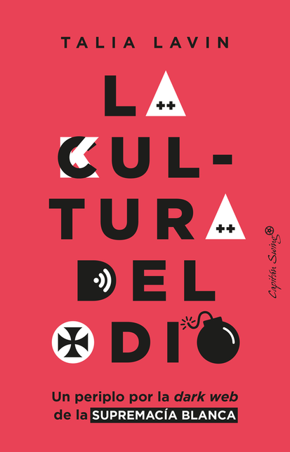 Portada de CULTURA DEL ODIO UN PERIPLO POR LA DARK WEB DE LA SUPREMACIA BLANCA, LA