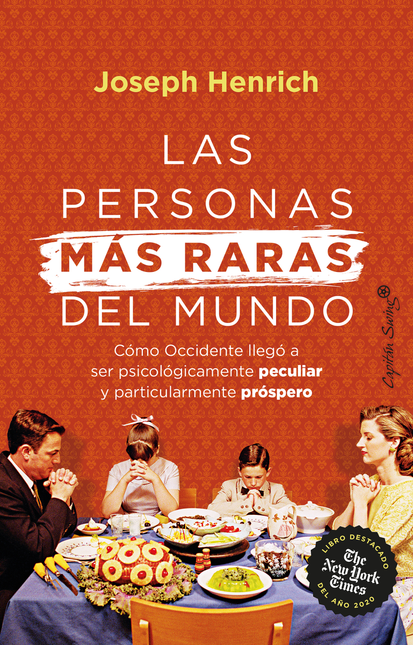 Portada de PERSONAS MAS RARAS DEL MUNDO COMO OCCIDENTE LLEGO A SER PSICOLOGICAMENTE PECULIAR Y PARTICULARMENTE PROSPERO,