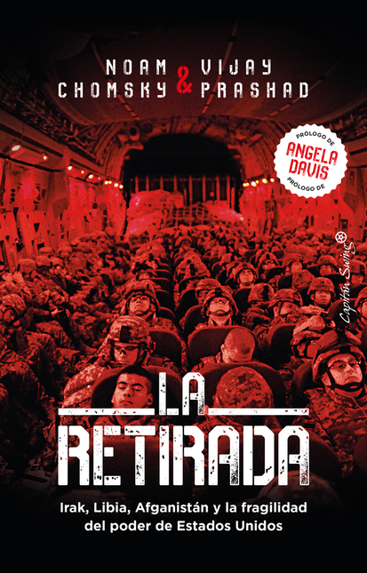 Portada de RETIRADA IRAK LIBIA AFGANISTAN Y LA FRAGILIDAD DEL PODER DE ESTADOS UNIDOS, LA
