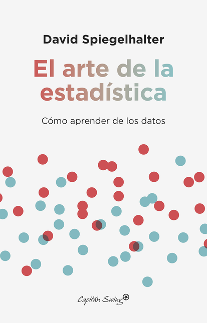 Portada de ARTE DE LA ESTADISTICA COMO APRENDER DE LOS DATOS, EL
