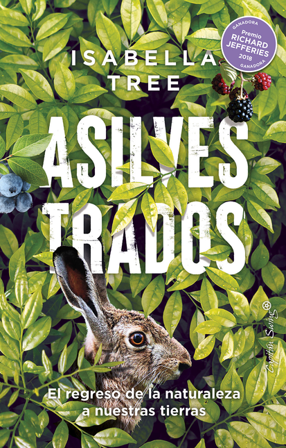 Portada de ASILVESTRADOS EL REGRESO DE LA NATURALEZA A NUESTRAS TIERRAS