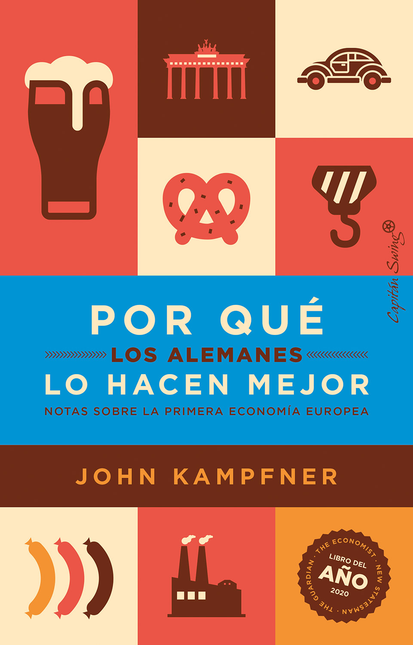 Portada de POR QUE LOS ALEMANES LO HACEN MEJOR NOTAS SOBRE LA PRIMERA ECONOMIA EUROPEA