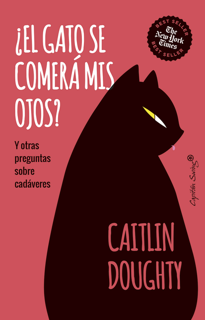 Portada de GATO SE COMERA MIS OJOS Y OTRAS PREGUNTAS SOBRE CADAVERES, EL