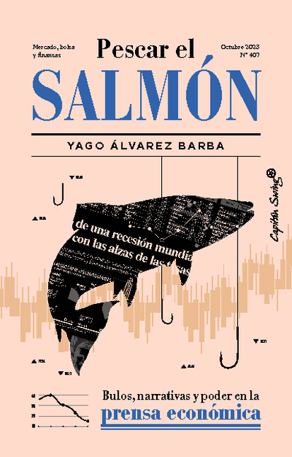 Portada de PESCAR EL SALMON BULOS NARRATIVAS Y PODER EN LA PRENSA ECONOMICA
