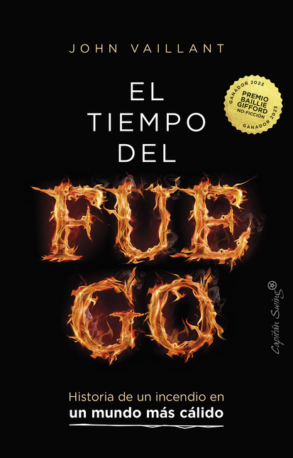 Portada de TIEMPO DEL FUEGO HISTORIA DE UN INCENDIO EN UN MUNDO MAS CALIDO, EL