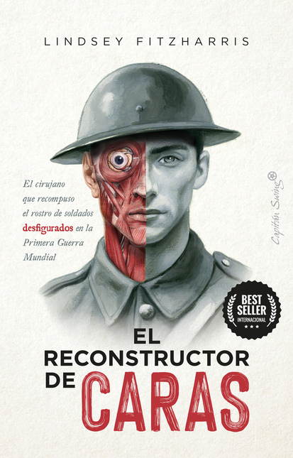 Portada de RECONSTRUCTOR DE CARAS EL CIRUJANO QUE RECOMPUSO EL ROSTRO DE SOLDADOS DESFIGURADOS EN LA PRIMERA GUERRA, EL