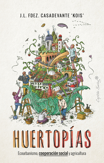Portada de HUERTOPIAS ECOURBANISMO COOPERACION SOCIAL Y AGRICULTURA