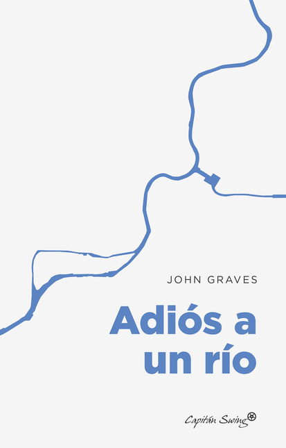 Portada de ADIOS A UN RIO de GRAVES, John