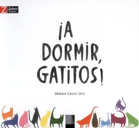Portada de A DORMIR GATITOS de CASTRO URÍO, Bárbara