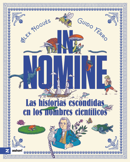 Portada de IN NOMINE LAS HISTORIAS ESCONDIDAS EN LOS NOMBRES CIENTIFICOS