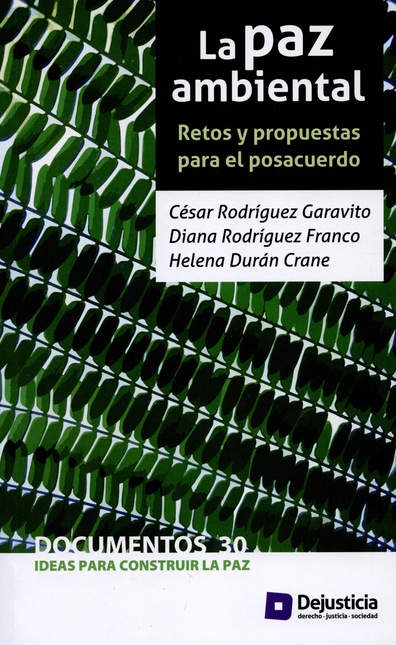Portada de PAZ AMBIENTAL RETOS Y PROPUESTAS PARA EL POSACUERDO, LA