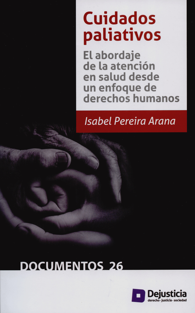 Portada de CUIDADOS PALIATIVOS EL ABORDAJE DE LA ATENCION EN SALUD DESDE UN ENFOQUE DE DERECHOS HUMANOS