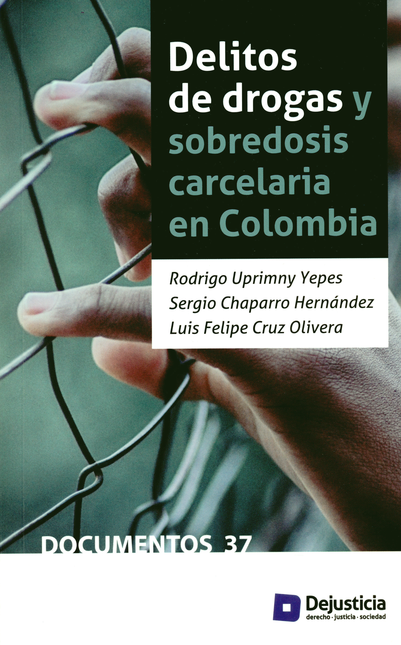 Portada de DELITOS DE DROGAS Y SOBREDOSIS CARCELARIA EN COLOMBIA