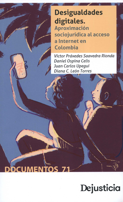 Portada de DESIGUALDADES DIGITALES APROXIMACION SOCIOJURIDICA AL ACCESO A INTERNET EN COLOMBIA