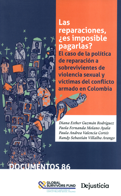 Portada de REPARACIONES ES IMPOSIBLE PAGARLAS CASO DE LA POLITICA DE REPARACION A SOBREVIVIENTES, LAS