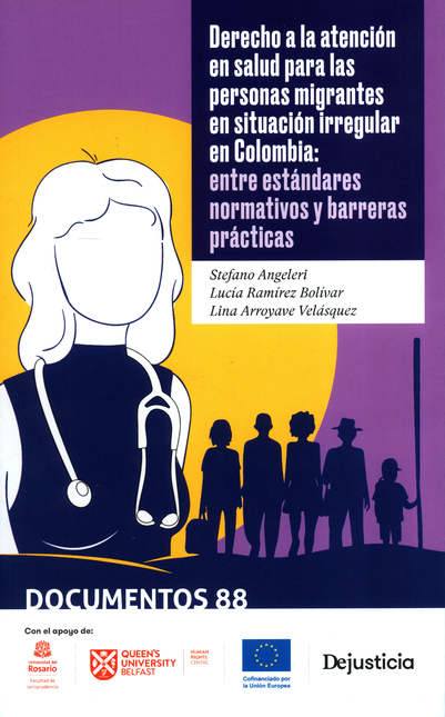 Portada de DERECHO A LA ATENCION EN SALUD PARA LAS PERSONAS MIGRANTES EN SITUACION IRREGULAR EN COLOMBIA