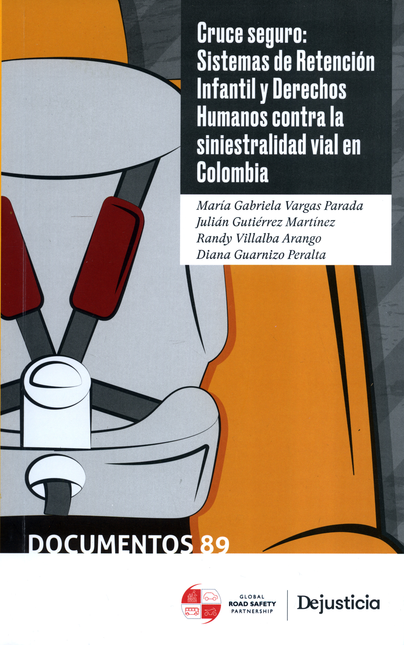 Portada de CRUCE SEGURO SISTEMAS DE RETENCION INFANTIL Y DERECHOS HUMANOS CONTRA LA SINIESTRALIDAD VIAL EN COLOMBIA
