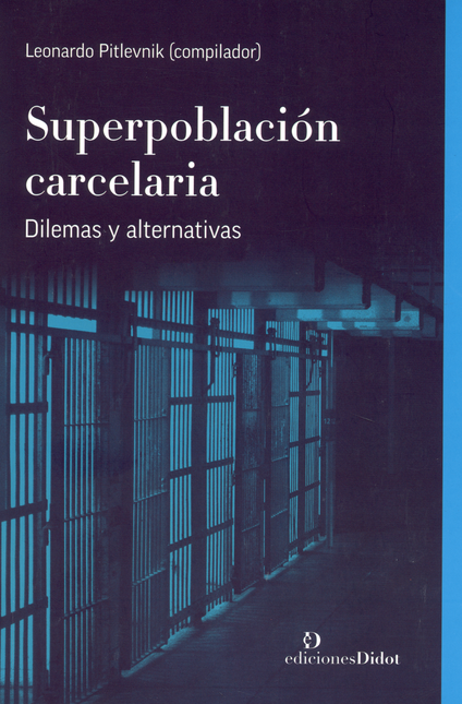 Portada de SUPERPOBLACION CARCELARIA DILEMAS Y ALTERNATIVAS