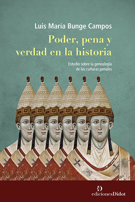 Portada de PODER PENA Y VERDAD EN LA HISTORIA ESTUDIO SOBRE LA GENEALOGIA DE LAS CULTURAS PENALES