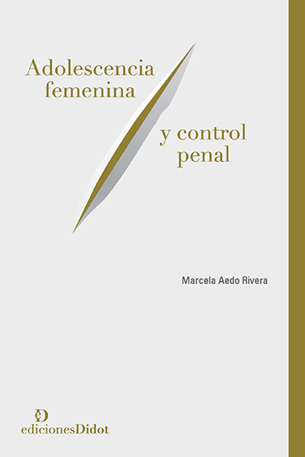 Portada de ADOLESCENCIA FEMENINA Y CONTROL PENAL