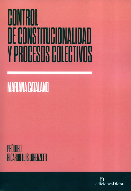 Portada de CONTROL DE CONSTITUCIONALIDAD Y PROCESOS COLECTIVOS