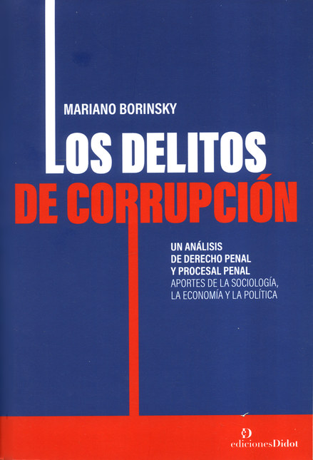 Portada de DELITOS DE CORRUPCION UN ANALISIS DE DERECHO PENAL Y PROCESAL PENAL, LOS
