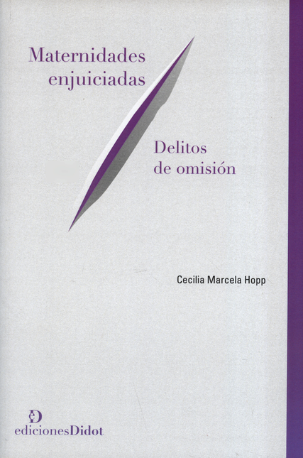 Portada de MATERNIDADES ENJUICIADAS DELITOS DE OMISION
