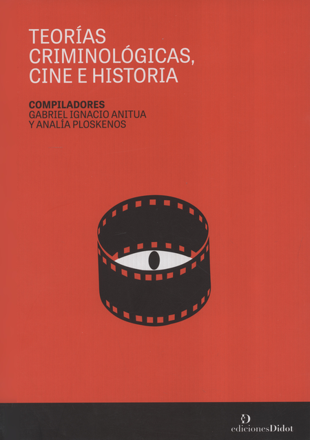Portada de TEORIAS CRIMINOLOGICAS CINE E HISTORIA