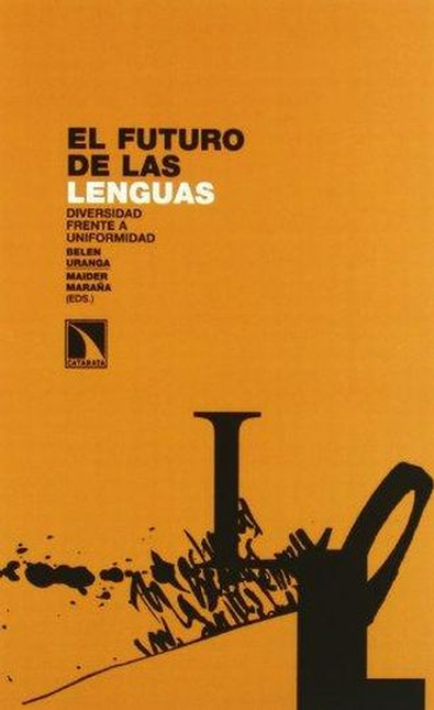 Portada de FUTURO DE LAS LENGUAS. DIVERSIDAD FRENTE A UNIFORMIDAD, EL