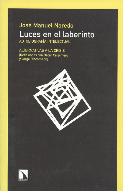 Portada de LUCES EN EL LABERINTO AUTOBIOGRAFIA INTELECTUAL ALTERNATIVAS A LA CRISIS