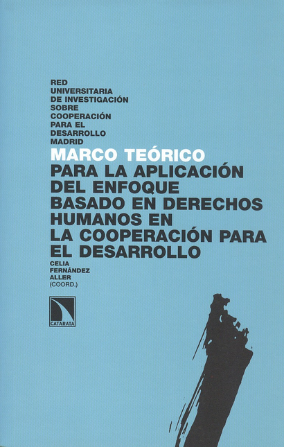 Portada de MARCO TEORICO PARA LA APLICACION DEL ENFOQUE BASADO EN DERECHOS HUMANOS EN LA COOPERACION PARA EL DESARROLLO