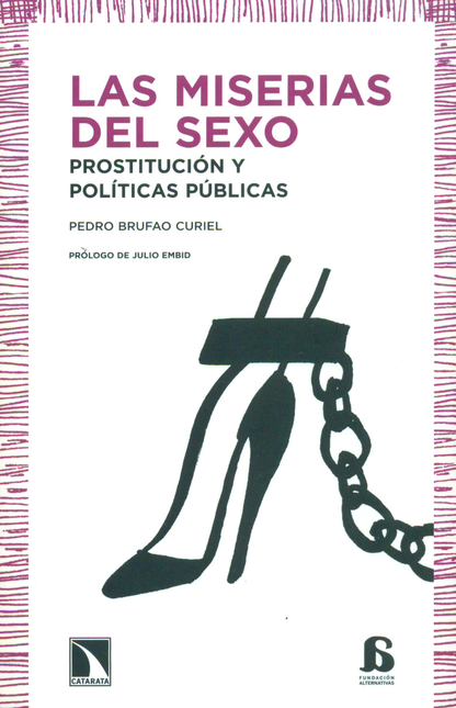 Portada de MISERIAS DEL SEXO PROSTITUCION Y POLITICAS PUBLICAS, LAS