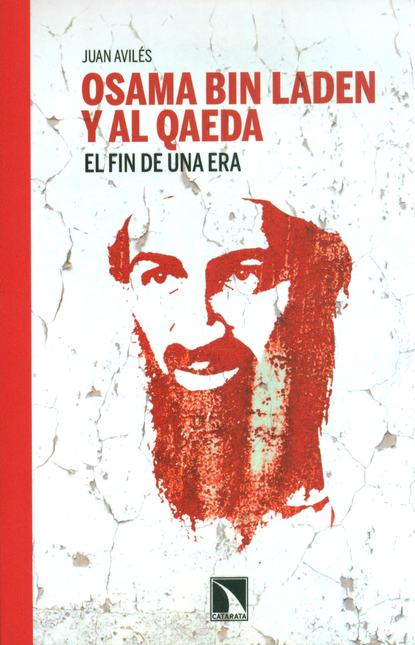 Portada de OSAMA BIN LADEN Y AL QAEDA EL FIN DE UNA ERA