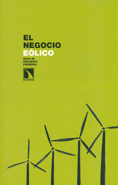 Portada de NEGOCIO EOLICO LA REALIDAD DEL EMPLEO PROMOTORES Y TERRENOS EOLICOS, EL