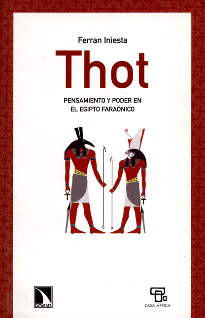 Portada de THOT. PENSAMIENTO Y PODER EN EL EGIPTO FARAONICO