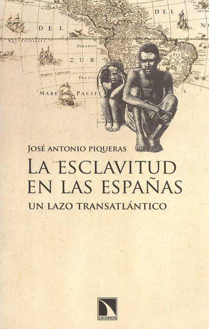 Portada de ESCLAVITUD EN LAS ESPAÑAS UN LAZO TRANSATLANTICO, LA