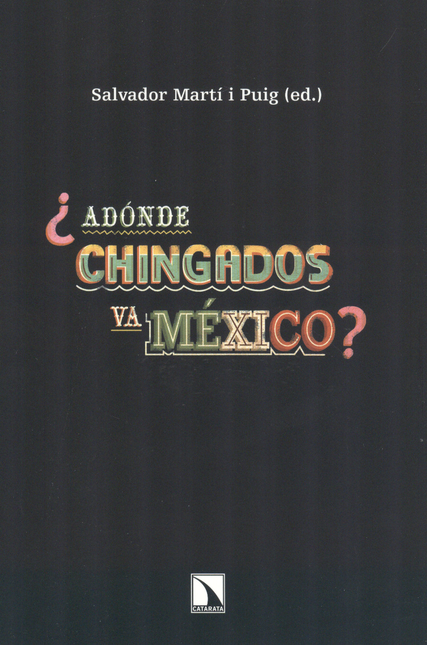 Portada de ADONDE CHINGADOS VA MEXICO?