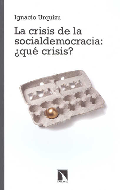 Portada de CRISIS DE LA SOCIALDEMOCRACIA: ¿QUE CRISIS?, LA