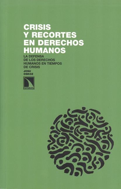 Portada de CRISIS Y RECORTES EN DERECHOS HUMANOS. LA DEFENSA DE LOS DERECHOS HUMANOS EN TIEMPOS DE CRISIS