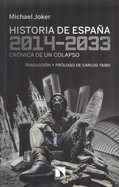 Portada de HISTORIA DE ESPAÑA 2014-2033. CRONICA DE UN COLAPSO