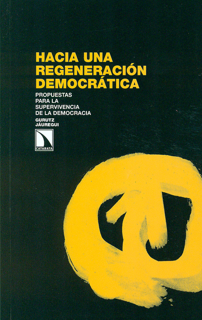 Portada de HACIA UNA REGENERACION DEMOCRATICA. PROPUESTAS PARA LA SUPERVIVENCIA DE LA DEMOCRACIA