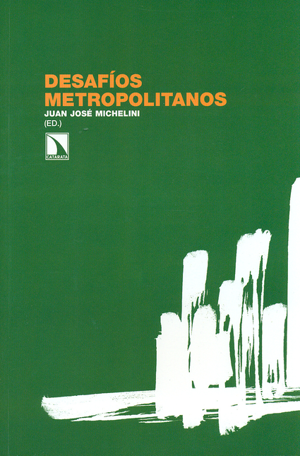 Portada de DESAFIOS METROPOLITANOS UN DIALOGO ENTRE EUROPA Y AMERICA LATINA