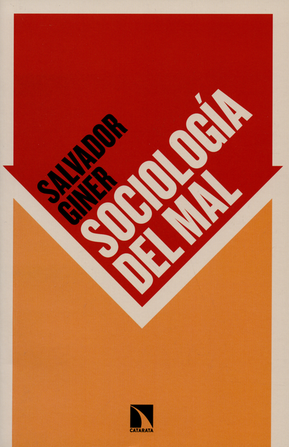 Portada de SOCIOLOGIA DEL MAL de GINER, Salvador