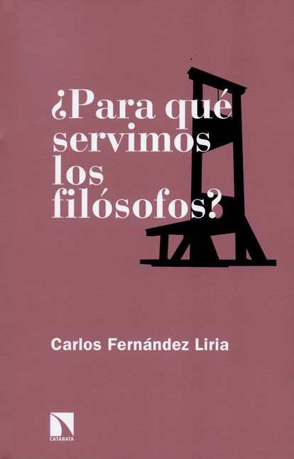 Portada de PARA QUE SERVIMOS LOS FILOSOFOS (2ª ED)