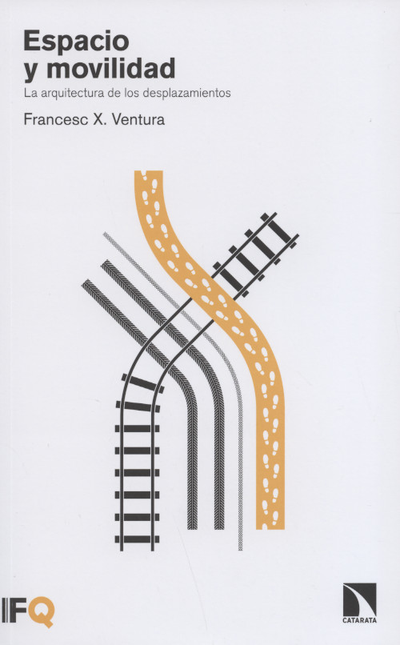 Portada de ESPACIO Y MOVILIDAD LA ARQUITECTURA DE LOS DESPLAZAMIENTOS