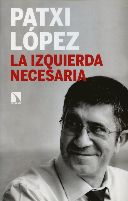 Portada de IZQUIERDA NECESARIA, LA de LÓPEZ, Patxi